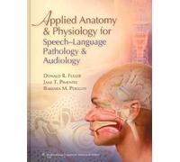 Applied Anatomy and Physiology for Speech-Language Pathology and Audiology