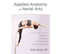 Applied Anatomy of Aerial Arts