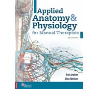 Applied Anatomy & Physiology for Manual Therapists