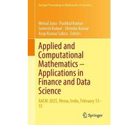 Applied and Computational Mathematics - Applications in Finance and Data Science: AACM-2025, Mesra, India, February 13-15 (Springer Proceedings in Mathematics & Statistics, 568)