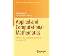 Applied and Computational Mathematics: ICoMPAC 2023, Sukolilo, Indonesia, September 30 (Springer Proceedings in Mathematics & Statistics, 455)
