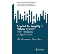 Applied Antifragility in Natural Systems: From Principles to Applications (SpringerBriefs in Computer Science)
