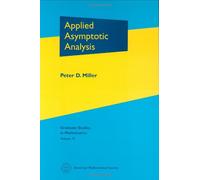 Applied Asymptotic Analysis (Graduate Studies in Mathematics)