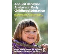 Applied Behavior Analysis in Early Childhood Education: An Introduction to Evidence-based Interventions and Teaching Strategies