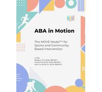 Applied Behaviour Analysis in Motion: The MOVE Model for Sports and Community-Based Intervention