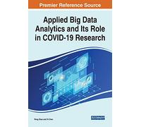Applied Big Data Analytics and Its Role in COVID-19 Research