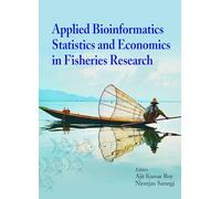 Applied Bioinformatics, Statistics and Economics in Fisheries Research