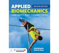 Applied Biomechanics: Concepts and Connections: Concepts and Connections
