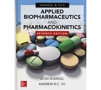 Applied Biopharmaceutics & Pharmacokinetics, Seventh Edition (PHARMACY)