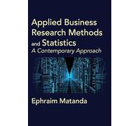 Applied Business Research Methods and Statistics: A Contemporary Approach