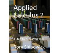 Applied Calculus 2: A Step-by-Step Workbook