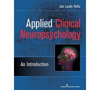 Applied Clinical Neuropsychology: An Introduction