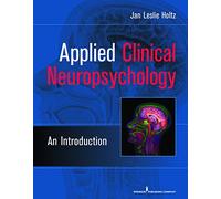Applied Clinical Neuropsychology: An Introduction