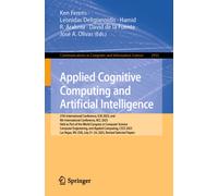 Applied Cognitive Computing and Artificial Intelligence : 27th International Conference, ICAI 2025, and 9th International Conference, ACC 2025, Held as Part of the World Congress in Computer Science,