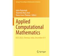 Applied Computational Mathematics: ICCE 2023, Chennai, India, December 8-9 (Springer Proceedings in Mathematics & Statistics)