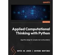 Applied Computational Thinking with Python: Algorithm design for complex real-world problems