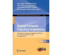 Applied Computer Sciences in Engineering: 12th Workshop on Engineering Applications, WEA 2025, Cali, Colombia, October 29-31, 2025, Proceedings, Part ... in Computer and Information Science, 2702)