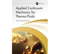 Applied Continuum Mechanics for Thermo-Fluids