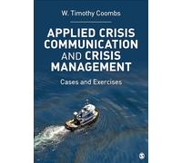 Applied Crisis Communication and Crisis Management: Cases and Exercises