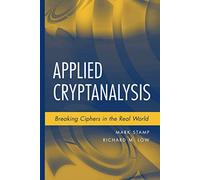 Applied Cryptanalysis: Breaking Ciphers in the Real World (IEEE Press)