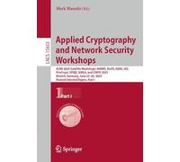 Applied Cryptography and Network Security Workshops: ACNS 2025 Satellite Workshops: AIHWS, AIoTS, QSHC, SCI, PrivCrypt, SPIQE, SiMLA, and CIMSS 2025, ... I (Lecture Notes in Computer Science, 15653)
