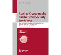 Applied Cryptography and Network Security Workshops: ACNS 2025 Satellite Workshops: AIHWS, AIoTS, QSHC, SCI, PrivCrypt, SPIQE, SiMLA, and CIMSS 2025, ... (Lecture Notes in Computer Science, 15655)
