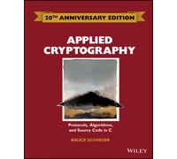 Applied Cryptography : Protocols, Algorithms and Source Code in C