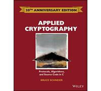 Applied Cryptography – Protocols, Algorithms and Source Code in C