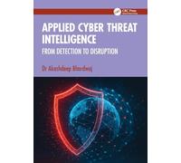 Applied Cyber Threat Intelligence: From Detection to Disruption