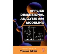 Applied Dimensional Analysis and Modeling