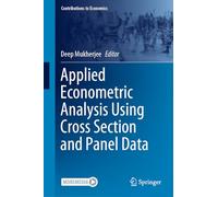 Applied Econometric Analysis Using Cross Section and Panel Data (Contributions to Economics)