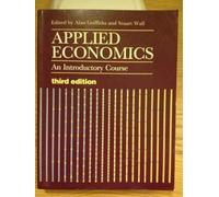 Applied Economics: An Introductory Course