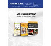 Applied Engineering (Teacher Guide): Studies of God's Design in Nature
