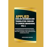 Applied English Grammar and Translation English to Chinese (Mandarin) VOL-1 (Language Book)