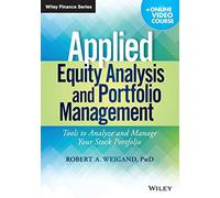 Applied Equity Analysis and Portfolio Management: Tools to Analyze and Manage Your Stock Portfolio, + Online Video Course (Wiley Finance)