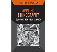 Applied Ethnography: Guidelines for Field Research: 12 (Developing Qualitative Inquiry)