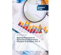 Applied Examples In Agricultural Experiment Analysis & Designs, Vol. 2