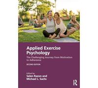 Applied Exercise Psychology: The Challenging Journey from Motivation to Adherence