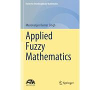 Applied Fuzzy Mathematics (Forum for Interdisciplinary Mathematics)