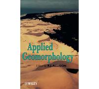 Applied Geomorphology: Theory and Practice (International Association of Geomorphologists)
