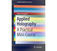 Applied Holography: A Practical Mini-Course (SpringerBriefs in Physics)