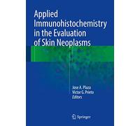Applied Immunohistochemistry in the Evaluation of Skin Neoplasms
