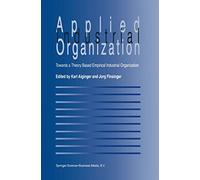 Applied Industrial Organization – Towards a Theory-Based Empirical Industrial Organization