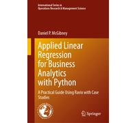 Applied Linear Regression for Business Analytics with Python : A Practical Guide Using Ravix with Case Studies
