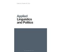 Applied Linguistics and Politics (Contemporary Studies in Linguistics)