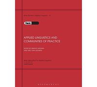 Applied Linguistics & Communities of Practice: BAAL Volume 18 (British Studies in Applied Linguistics)