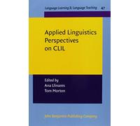 Applied Linguistics Perspectives on CLIL: 47 (Language Learning & Language Teaching)