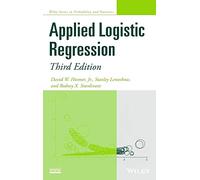 Applied Logistic Regression - 3rd Edition (Wiley Series in Probability and Statistics)
