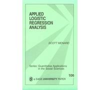 Applied Logistic Regression Analysis (Quantitative Applications in the Social Sciences)