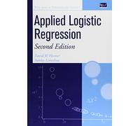 Applied Logistic Regression (Wiley Series in Probability and Statistics - Applied Probability and Statistics Section)
